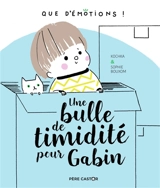 Une bulle de timidité pour Gabin - Kochka