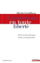 L'antisémitisme en toute liberté - Michel Goldberg