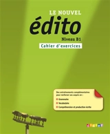 Le nouvel édito, niveau B1 : cahier d'exercices - Elodie Heu