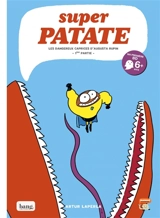 Super patate. Vol. 8. Les dangereux caprices d'Augusta Rupin. Vol. 1 - Artur Laperla