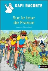Sur le Tour de France - Laurence Gillot