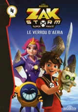Zak Storm, super pirate. Vol. 4. Le verrou d'Aeria - Sébastien Thibaudeau
