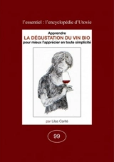 Apprendre la dégustation du vin bio pour mieux l'apprécier en toute simplicité - Lilas Carité
