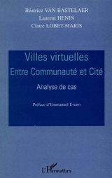 Villes virtuelles : entre communauté et cité : analyse de cas - Béatrice Van Bastelaer