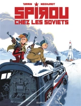 Les aventures de Spirou et Fantasio. Spirou chez les soviets - Fred Neidhardt