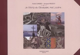 Je t'écris du Gévaudan, ma Lozère... - André Gardies