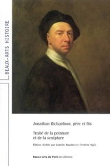 Traité de la peinture et de la sculpture - Jonathan Richardson