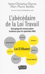 L'abécédaire de la loi Travail : décryptage des mesures phare, incidences pour les opérations M&A - Anna-Christina Chaves
