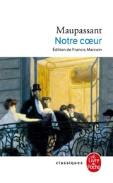 Notre coeur - Guy de Maupassant