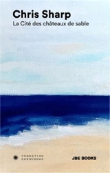 La cité des châteaux de sable ou Les aventures extraordinaires de Martin sous la mer - Chris Sharp