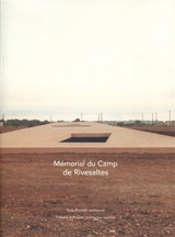 Mémorial du camp de Rivesaltes, Rudy Ricciotti architecte et Passelac & Roques architectes associés - Jean-Paul Curnier