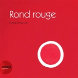 Rond rouge - Claire Garralon