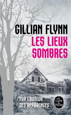Les lieux sombres - Gillian Flynn