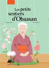 Les petits sentiers d'Obaasan - Delphine Roux