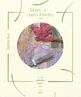 Sèves et chants d'herbes - Delphine Roux