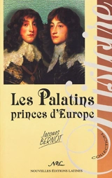 Les palatins, princes d'Europe - Jacques Bernot