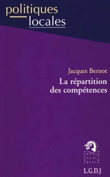 La répartition des compétences - Jacques Bernot