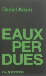Eaux perdues - Daniel Adam