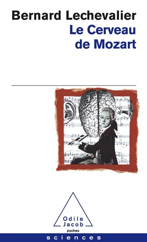 Le cerveau de Mozart - Bernard Lechevalier