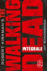 The walking dead : intégrale - Robert Kirkman