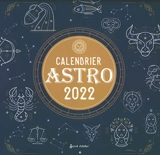 Calendrier astro 2022 - Bernard Courchinoux-Chaumeil
