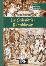 Le calendrier républicain - Catulle Mendès