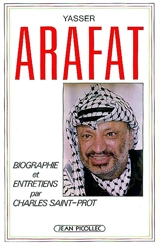 Yasser Arafat : biographie et entretiens - Yasser Arafat