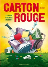 Carton rouge : la face cachée du foot - Aré