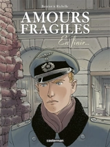 Amours fragiles. Vol. 7. En finir... - Philippe Richelle