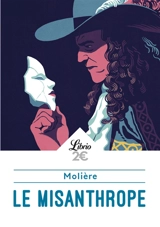 Le misanthrope : comédie représentée pour la première fois à Paris au théâtre de la salle du Palais-Royal le 4e du mois de juin 1666 par la Troupe du Roi - Molière