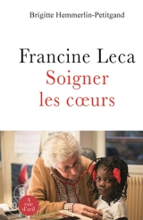 Francine Leca : soigner les coeurs - Brigitte Petitgand