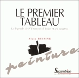 Le premier tableau : la légende de saint François d'Assise et ses peintres - Alain Buisine