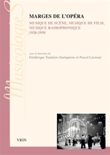 Marges de l'opéra : musique de scène, musique de film et musique radiophonique : 1920-1950