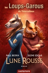 Les loups-garous de Thiercelieux. Lune rousse - Paul Beorn