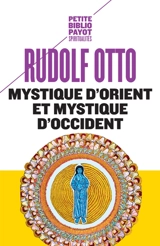 Mystique d'Orient et mystique d'Occident : distinction et unité - Rudolf Otto