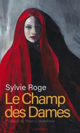 Le Champ des dames - Sylvie Roge