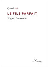 Le fils parfait - Hugues Hausman