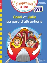 Sami et Julie au parc d'attractions : spécial dys - Emmanuelle Massonaud