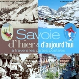 Savoie d'hier et d'aujourd'hui à travers les cartes postales : collection Pierre Jond-Nécand, collection Edy SA - Jean-Michel Lepeudry