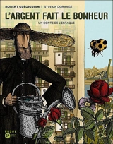 Un conte de l'Estaque. Vol. 2. L'argent fait le bonheur - Robert Guédiguian