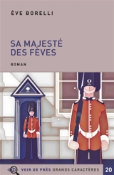 Sa majesté des fèves - Eve Borelli