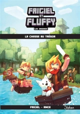 Frigiel et Fluffy : les origines. Vol. 1. La chasse au trésor - Frigiel