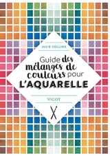 Guide des mélanges de couleurs pour l'aquarelle - Julie Collins