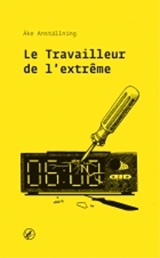 Le travailleur de l'extrême - Ake Anställning