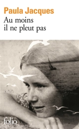 Au moins il ne pleut pas - Paula Jacques