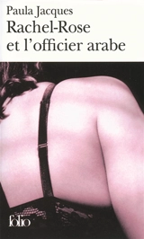 Rachel-Rose et l'officier arabe - Paula Jacques