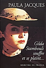 Gilda Stambouli souffre et se plaint... - Paula Jacques