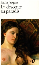 La descente au paradis - Paula Jacques