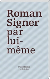 Roman Signer par lui-même : allocutions et entretiens - Roman Signer