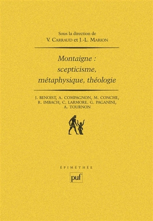 Montaigne, scepticisme, métaphysique, théologie